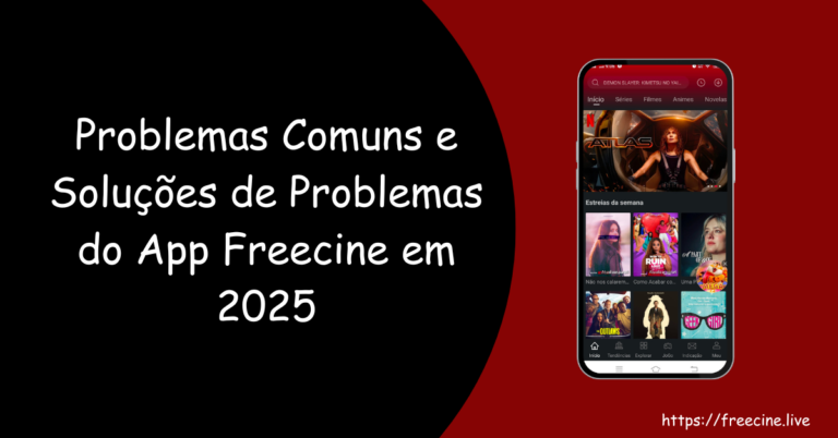 Problemas Comuns do Freecine e Guia de Soluções